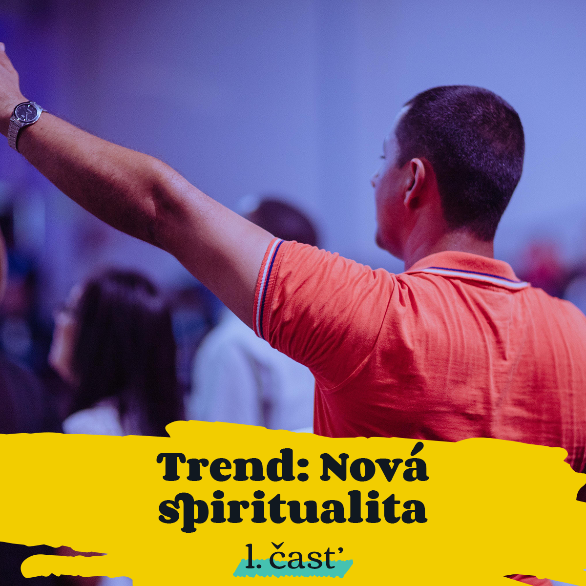 Trend: Nová spiritualita, 1.časť