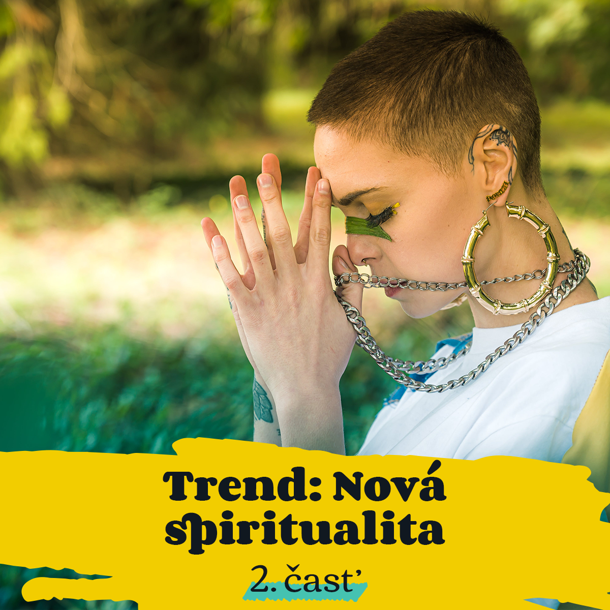 Trend: Nová spiritualita, 2.časť