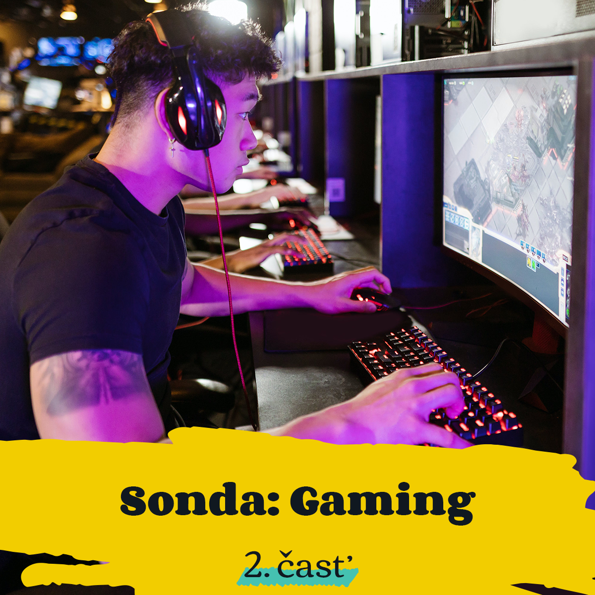 Sonda: Gaming, 2. časť